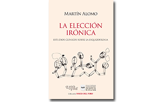 La elección irónica. Estudios clínicos sobre la esquizofrenia.