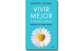 Vivir mejor. Un desafío cotidiano.