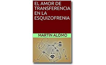 El amor de transferencia en la esquizofrenia.
